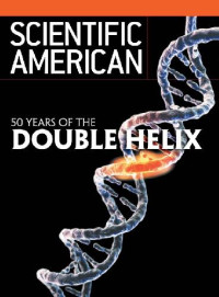 Scientific American — (2003-04) 50 Years Of The Double Helix