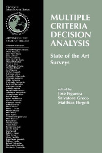 Figueira J., Greco S., Ehrgott M. (eds.) — Multiple Criteria Decision Analysis: State of the Art Surveys
