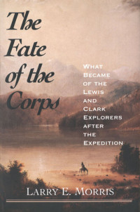 Larry E. Morris — The Fate of the Corps