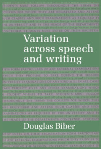 Douglas Biber — Variation across Speech and Writing