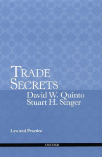 David Quinto, Stuart Singer — Trade Secrets - Law and Practice