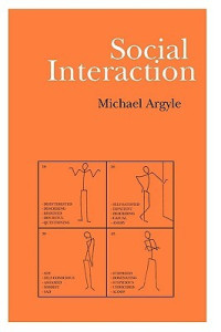 Michael Argyle — Social Interaction: Process and Products