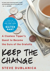 Dublanica, Steve — Keep the Change
