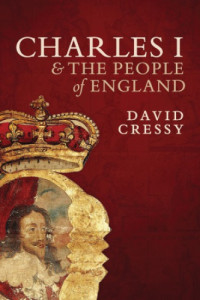 David Cressy — Charles I and the People of England