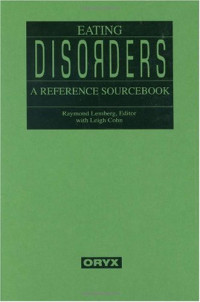 Leigh Cohn — Eating Disorders - A Reference Sourcebook