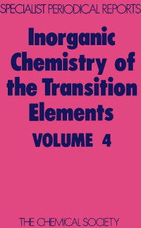 B.F.G. Johnson — Inorganic Chemistry of the Transition Elements: v. 4: A Review of Chemical Literature (Specialist Periodical Reports)