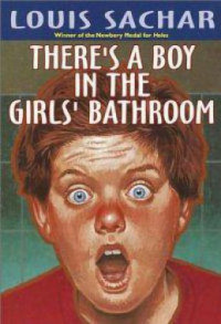 Louis Sachar — There's a Boy in the Girls' Bathroom