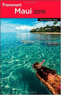 Jeanette Foster — Frommer's Maui 2010 (Frommer's Complete)