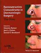 Cohen, Joel L.; Ratner, Desiree; Brodland, David G — Reconstructive conundrums in dermatologic surgery : the nose