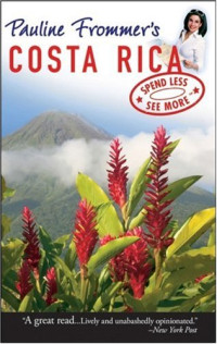 David Appell, Nelson Mui — Pauline Frommer's Costa Rica
