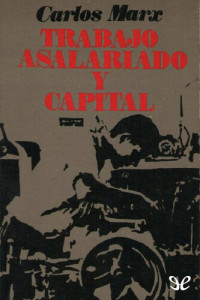 Karl Marx — Trabajo asalariado y capital