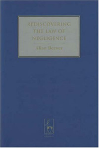 Allan Beever — Rediscovering the Law of Negligence.