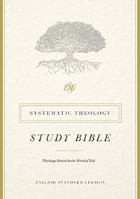 Crossway — ESV Systematic Theology Bible Articles
