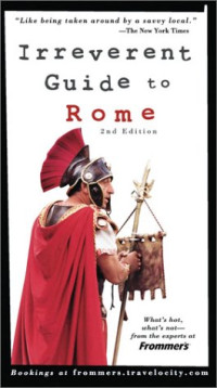 Sylvie  Hogg — Frommer's Irreverent Guide to Rome