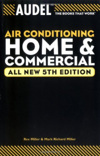 Rex Miller, Mark Richard Miller, Edwin P. Anderson — Audel Air Conditioning Home and Commercial