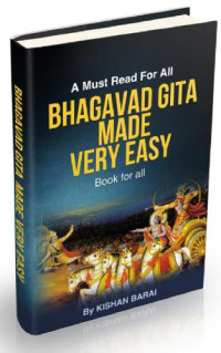 Kishan Barai — Bhagavad Gita Made Very Easy