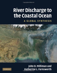 John D. Milliman, Katherine L. Farnsworth — River Discharge to the Coastal Ocean: A Global Synthesis