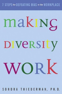 Sondra Thiederman — Making Diversity Work: 7 Steps for Defeating Bias in the Workplace
