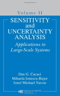 Dan G. Cacuci Mihaela Ionescu-Bujor Michael Navon — Sensitivity and Uncertainty Analysis, Volume II Applications to Large-Scale Systems