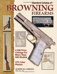 Joseph M. Cornell — Standard Catalog of Browning Firearms
