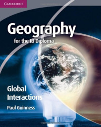 Paul Guinness — Geography for the IB Diploma Global Interactions