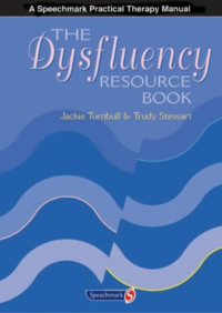 Jackie Turnbull, Trudy Stewart — The Dysfluency Resource Book