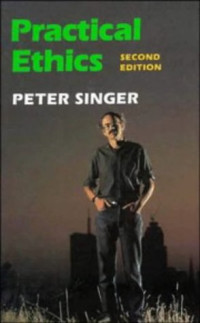 Peter Singer — Practical Ethics