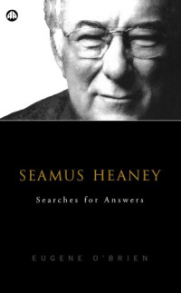 Eugene O'Brien — Seamus Heaney: Searches for Answers
