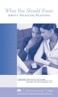 Certified Financial Planner Board of Standards — What you should know about financial planning