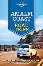 Bonetto, Cristian; Garwood, Duncan; Hardy, Paula — Lonely planet amalfi coast road trips
