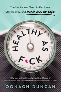 Oonagh Duncan — Healthy as F-ck by Oonagh Duncan