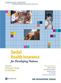 William Hsiao — Social Health Insurance for Developing Nations (Wbi Development Studies) (Wbi Development Studies)