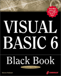 Steven Holzner — Visual Basic 6 Black Book: The Only Book You'll Need on Visual Basic