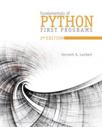 Kenneth A. Lambert — Fundamentals of Python: First Programs, 2nd Edition