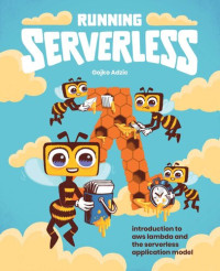Gojko Adzic — Running Serverless: Introduction to AWS Lambda and the Serverless Application Model