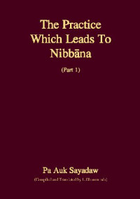 Pa Auk Sayadaw — The Practice Which leads to Nibbana