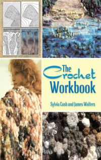 Cosh, Sylvia;Walters, James — The Crochet Workbook