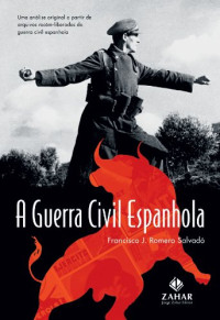 Francisco J. Romero Salvado — A Guerra Civil Espanhola