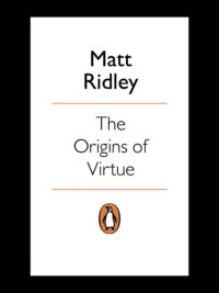 Matt Ridley — The Origins of Virtue
