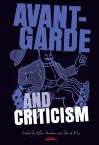 Klaus Beekman, Jan de Vries — Avant-Garde and Criticism. (Avant-Garde Critical Studies)