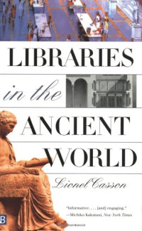 Lionel Casson — Libraries in the Ancient World