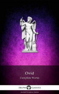 Ovid Naso — Delphi Complete Works of Ovid