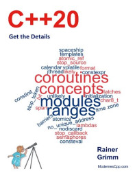 Rainer Grimm — C++20. Get the Details