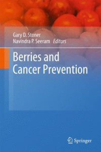 Pu Jing, M. Monica Giusti (auth.), Navindra P. Seeram, Gary D. Stoner (eds.) — Berries and Cancer Prevention