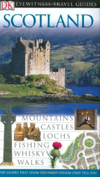 Juliet Clough, Keith Davidson, Sandie Randall, Alastair Scott — Scotland (Eyewitness Travel Guides)