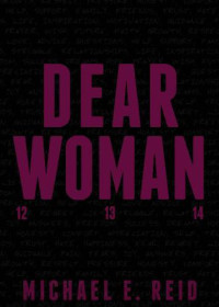 Michael E. Reid — Dear Woman