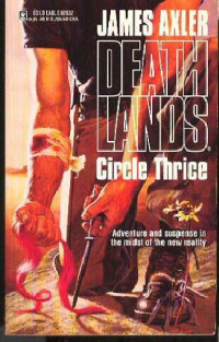 James Axler — Deathlands 32 Circle Thrice
