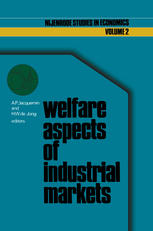 Roger Sherman (auth.), A. P. Jacquemin, H. W. de Jong (eds.) — Welfare aspects of industrial markets