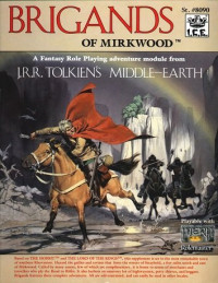 Charles Crutchfield, Peter C. Fenlon, Angus McBride — Brigands of Mirkwood