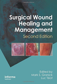 Granick, Mark S.; Téot, Luc — Surgical wound healing and management